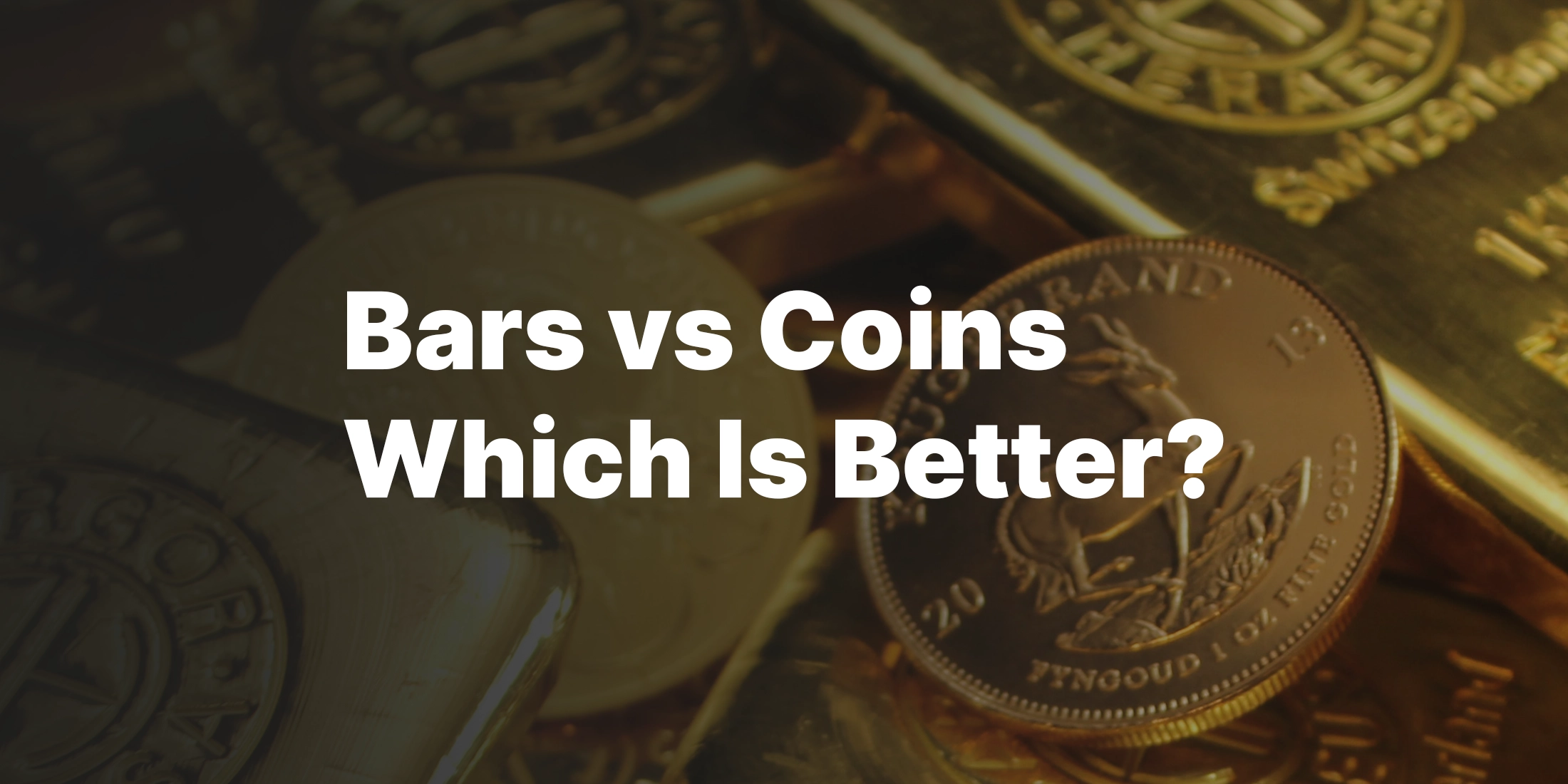 Coins vs Bars: Which Is The Better Investment? image